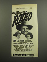 1953 World&#39;s Championship Rodeo Ad - Gene Autry plus Champion and Little Champ  - £14.54 GBP