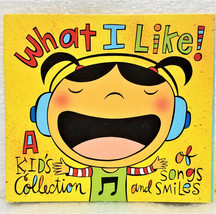 What I Like! A Kid&#39;s Collection of Songs &amp; Smiles [Digipak] by Various A... - £7.55 GBP