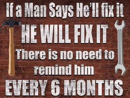 If a Man Says He Will Fix It, Handy Man Humor, Garage and Tools Metal Sign - $29.95