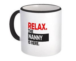 Relax The NANNY is here : Gift Mug Occupation Profession Work Office - £12.45 GBP