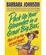 Pack up Your Gloomies in a Great Big Box, Barbara Johnson (1993, Paperback) - £4.71 GBP