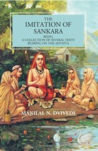 The Imitation Of Sankara: Being A Collection Of Several Texts Bearing On The Adv - £19.66 GBP