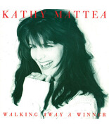 KATHY MATTEA WALKING AWAY A WINNER - $1.50