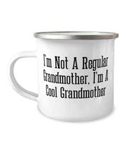 Grandmother For Grandmother, I&#39;m Not A Regular Grandmother, I&#39;m A Cool, Inspirat - £15.88 GBP