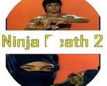 Ninja Death 2 (1987) Movie DVD [Buy 1, Get 1 Free] - $9.99
