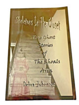Book Skeletons Closet Ghost Stories Shoals Alabama AL Debra Johnston Signed 2002 - £63.27 GBP