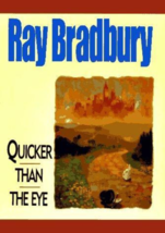 Quicker Than The Eye - Ray Bradbury - 1st Edition Hardcover - NEW - £27.87 GBP