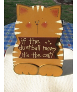 36910T Sitting Cat If the dustballs move it&#39;s the cat Wood Sign   - £7.04 GBP