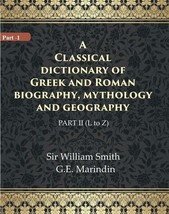 A Classical dictionary of Greek and Roman biography, mythology and geography Vol - £43.34 GBP