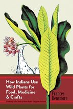 How Indians Use Wild Plants for Food, Medicine and Crafts [Paperback] De... - €3,00 EUR