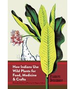 How Indians Use Wild Plants for Food, Medicine and Crafts [Paperback] De... - $4.81 CAD