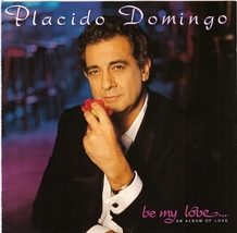 Placido Domingo CD Be My Love - £1.56 GBP