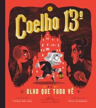 Coelho 13º e o Olho que Tudo Vê (Em Portuguese do Brasil) [Paperback] _ - £23.49 GBP