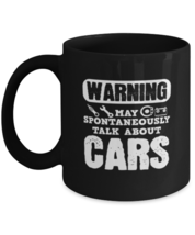 Coffee Mug Funny Warning May Spontaneously Talk About Cars Mechanics  - £15.80 GBP