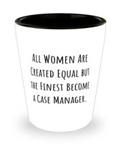 Cute Case manager Gifts, All Women Are Created Equal but the Finest Become a Cas - £7.63 GBP