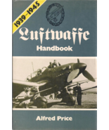 Luftwaffe Handbook 1939-1945 by Alfred Price - $11.99