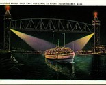 Night View New Railroad Bridge Over Cape Cod Canal Ferry Linen Postcard - $10.84