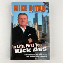 Mike Ditka In Life, First You KICK ASS Hardcover Signed by Both Authors! - £42.82 GBP