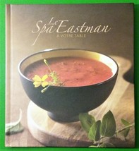 Le Spa Eastman à Votre Table (2005 - Hardcover) French Language Cookbook - £55.49 GBP