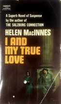 I and My True Love by Helen MacInnes / 1970s Romantic Suspense Paperback - £2.68 GBP