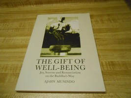 The Gift of Well-Being Ajahn Munindo ~ Joy,sorrow &amp; renunciation on the ... - $25.43