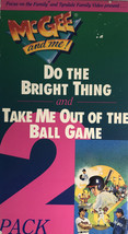 2PACK VIDEOS-Do The Bight Thing &amp; Take Me Out Of Their Ball Game-McGee &amp; Me-RARE - £46.88 GBP