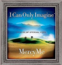 I Can Only Imagine: Stories of Eternal Hope by MercyMe includes CD - £22.13 GBP