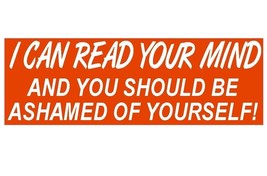 I Can Read your mind Funny Bumper Sticker or Helmet Sticker Made IN USA ... - £1.10 GBP+