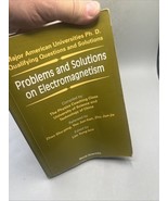 PROBLEMS AND SOLUTIONS ON ELECTROMAGNETISM (Major American Universities ... - $27.88 CAD