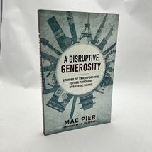 A Disruptive Generosity : Stories of Transforming Cities Through Strateg... - $4.82