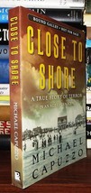 Capuzzo, Michael CLOSE TO SHORE A True Story of Terror in an Age of Innocence 1s - £37.90 GBP