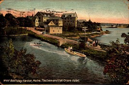 Vintage 1910 Postcard The Dam &amp; Oak Grove Hotel West Boothbay Harbor Me BK34 - £11.87 GBP