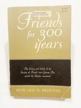 (First Printing) Friends for 300 years by Howard H. Brinton 1965, PB - £58.97 GBP