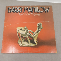 Barry Manilow Tryin&#39; To Get The Feeling Vinyl Record AL 4060 Arista 33 RPM 12in - £7.97 GBP