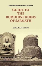 Guide To The Buddhist Ruins Of Sarnath : With Seven Plates - £19.59 GBP