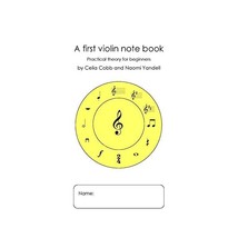 A First Violin Note Book: Practical Theory for Beginners Celia Cobb - £13.48 GBP