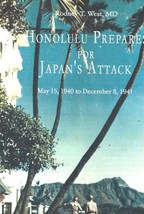 Signed Honolulu Prepares for Japan&#39;s Attack PB-Rodney T. West-2003-75 pages - £14.85 GBP