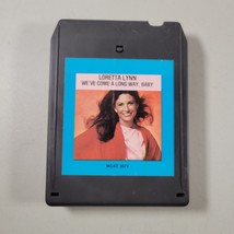 Loretta Lynn We ve Come a Long Way, Baby 8 Track Cartridge Tape MCA 1979 - £6.28 GBP