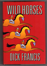 Dick Francis Wild Horses First Edition Signed Mystery Hardback Dj Film Director - £10.24 GBP