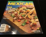Centennial Magazine Mexican Favorites 110 Delicious Recipes - £9.50 GBP