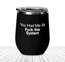 Anti Establishment Wine Tumbler F*#% The System Travel Cup Gift Anarchist Lover - £20.47 GBP