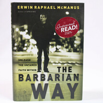 The Barbarian Way Unleash The Untamed Faith Within By McManus Erwin Raph... - $2.99