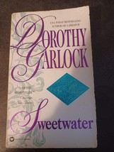 Sweetwater - Dorothy Garlock, 0446602558, paperback - $5.94