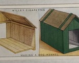 Wills Cigarette Tobacco Card Vintage #10 Making A Dog Kennel - $2.96