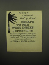 1957 Alfred A. Knopf Book Ad - Escape to the West Indies by Bradley Smith - £14.78 GBP