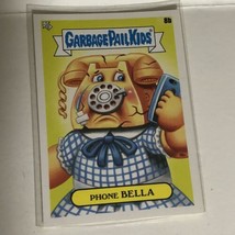 Phone Bella 2020 Garbage Pail Kids Trading Card - £1.48 GBP