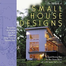 Big Book of Small House Designs: 75 Award-Winning Plans for Your Dream House, - £7.75 GBP