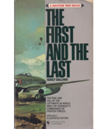 The First and the Last by (Luftwaffe Ace Pilot) by Adolf Galland - $12.99