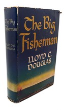 Lloyd C. Douglas The Big Fisherman 8th Printing - £48.16 GBP