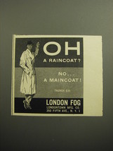 1958 London Fog Trench Maincoat Ad - Oh a Raincoat? - £14.78 GBP